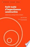 Petit traité d'impertinence constructive