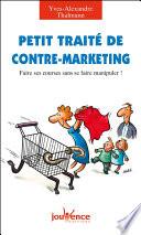 Petit traité de contre-marketing