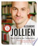 Petit Traité de l'abandon. Pensées pour accueillir la vie telle qu'elle se propose