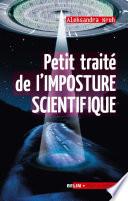 Petit traité de l'imposture scientifique