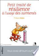 Petit traité de résilience à l'usage des surmenés