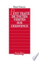 Petit traité de toutes vérités sur l'existence