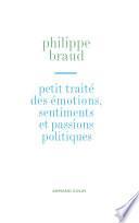 Petit traité des émotions, sentiments et passions politiques