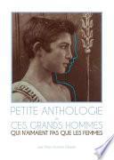 Petite Anthologie de ces grands hommes qui n'aiment pas que les femmes