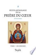 Livre Petite anthologie de la prière du cœur - Tome I