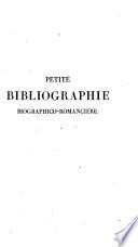 Petite bibliographie biographico-romancière, ou, Dictionnaire des romanciers