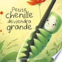 Petite chenille deviendra grande