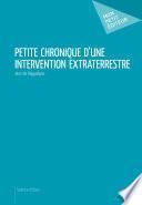 Petite chronique d'une intervention extraterrestre