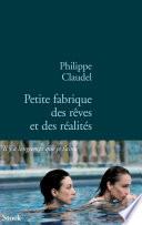 Petite fabrique des rêves et des réalités
