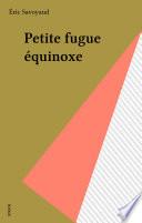Petite fugue équinoxe