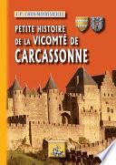 Petite Histoire de Carcassonne (Tome 2 : la Vicomté)