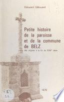 Petite histoire de la paroisse et de la commune de Belz