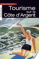 Petite Histoire du tourisme sur la Côte d'Argent
