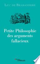 Petite philosophie des arguments fallacieux