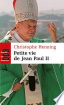 Petite vie de Jean-Paul II