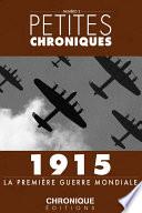 Petites Chroniques #2 : 1915 — La Première Guerre Mondiale