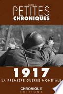 Petites Chroniques #4 : 1917 — La Première Guerre Mondiale