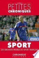 Petites Chroniques #8 : Les grandes heures de sport français