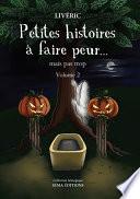 Petites histoires à faire peur... mais pas trop -