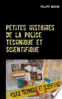 Petites histoires de la Police Technique et Scientifique