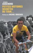 Petites histoires secrètes du Tour...
