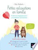 Petites relaxations en famille : 8 séances magique pour un quotidien harmonieux