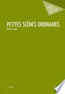 Petites scènes ordinaires