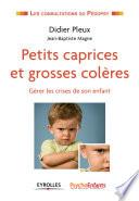 Petits caprices et grosses colères