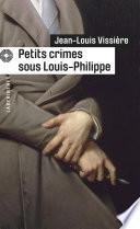 Petits crimes sous Louis-Philippe