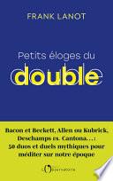 Petits éloges du double
