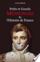 Petits et grands mensonges de l'histoire de France