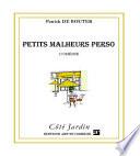 Petits malheurs perso