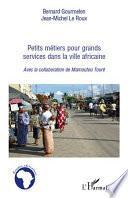 Petits métiers pour grand services dans la ville africaine