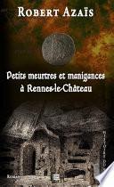 Petits meurtres et manigances à Rennes-le-Château