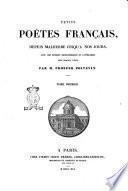 Petits poëtes français, depuis Malherbe jusqu'a nos jours avec des notices biographiques et littéraires sur chacun d'eux par M. P. Poitevin