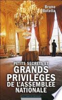 Petits secrets et grands privilèges de l'Assemblée nationale