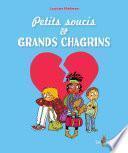 PETITS SOUCIS ET GRANDS CHAGRINS