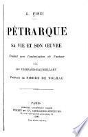 Pétrarque, sa vie et son oeuvre