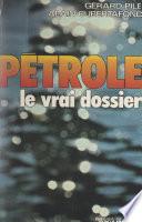 Livre Pétrole : le vrai dossier