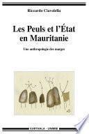Peuls et l'Etat en Mauritanie (Les). Une anthropologie des marges