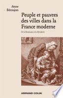 Peuple et pauvres des villes dans la France moderne