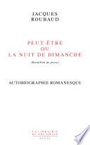 Peut-être ou La nuit de dimanche (brouillon de prose)