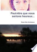 Peut-être que nous serions heureux