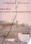 Peut-être un roman autobiographique