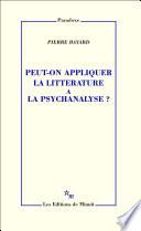 Peut-on appliquer la littérature à la psychanalyse?