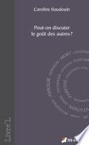 Peut-on discuter le goût des autres ?