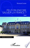 Peut-on encore sauver la France ?
