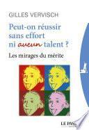Peut-on réussir sans effort ni aucun talent ?