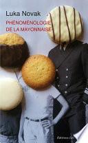 Phénoménologie de la mayonnaise