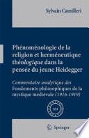 Phénoménologie de la religion et herméneutique théologique dans la pensée du jeune Heidegger